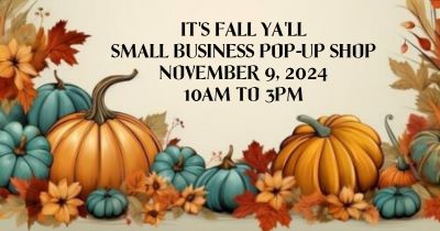 It's Fall Ya'll Small Business Pop Up Shop